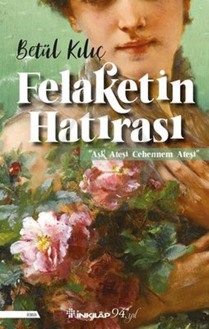 Felaketin Hatırası - Aşk Ateşi Cehennem Ateşi