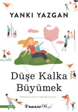 Düşe Kalka Büyümek 