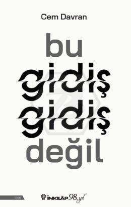 Bu Gidiş Gidiş Değil
