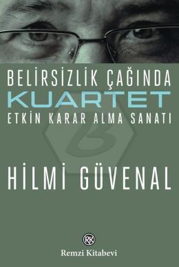 Kuartet - Belirsizlik Çağında Etkin Karar Alma Sanatı