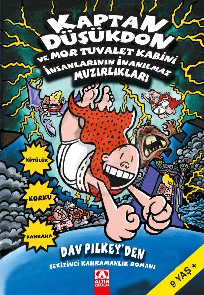 Kaptan Düşükdon 8. Kitap - Ve Mor Tuvalet Kabini İnsanlarının İnanılmaz Muzırlıkları