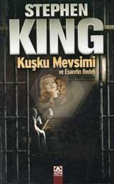 Kuşku Mevsimi ve Esaretin Bedeli