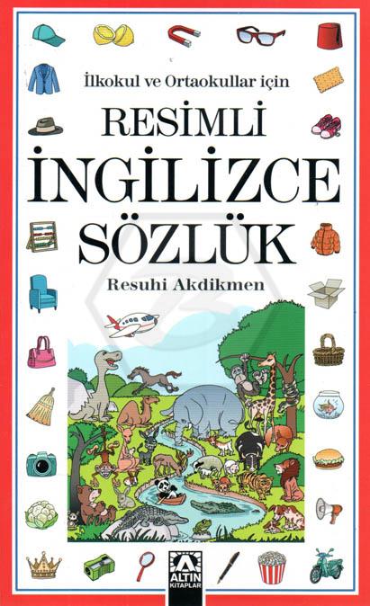 İlkokul ve Ortaokullar için Resimli İngilizce Sözlük