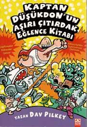 Kaptan Düşükdonun Aşırı Çıtırdak Eğlence Kitabı