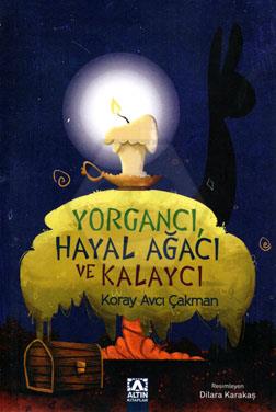 Yorgancı,Hayal Ağacı ve Kalaycı