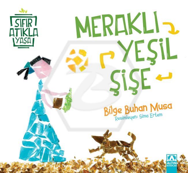 Meraklı Yeşil Şişe-Sıfır Atıkla Yaşa 