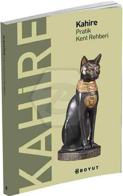 Kahire - Pratik Kent Rehberi