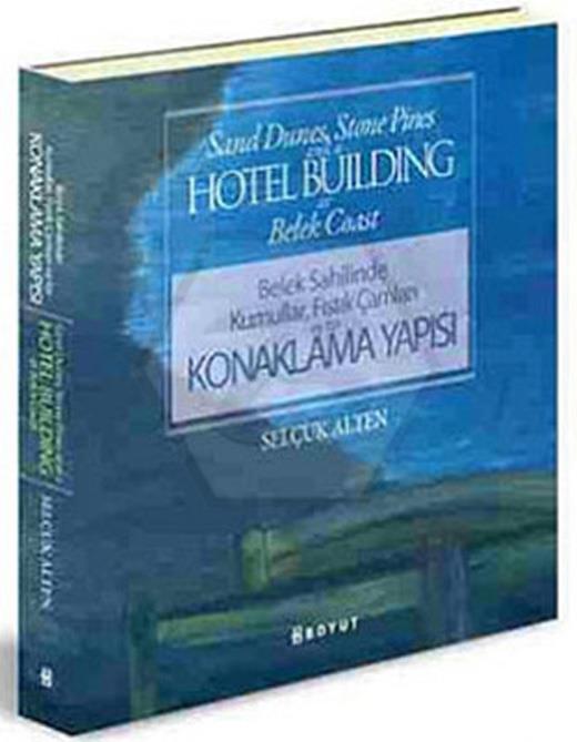 Belek Sahilinde Kumullar. Fıstık Çamları ve Bir Konaklama Yapısı