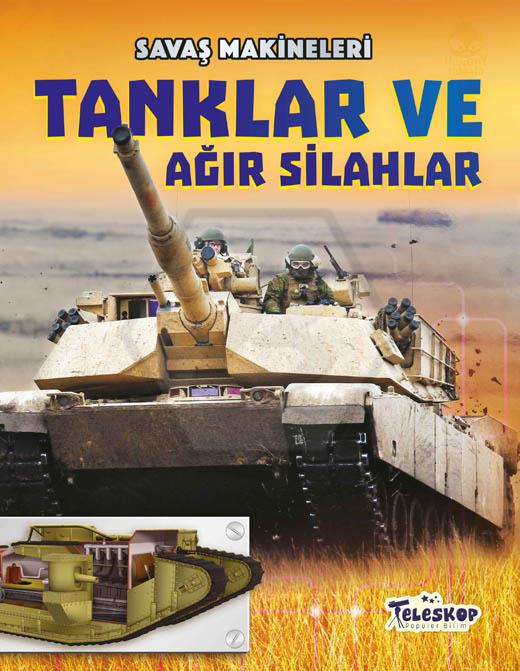 Tanklar Ve Ağır Silahlar - Savaş Makineleri