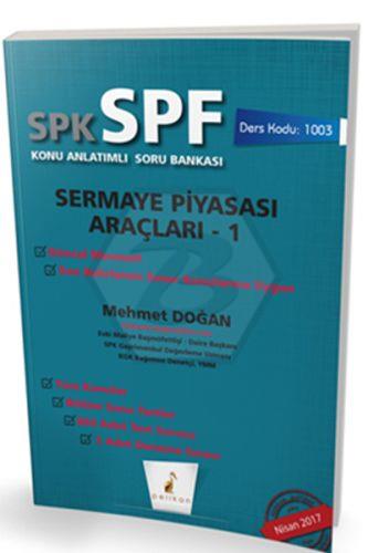 SPK - SPF Sermaye Piyasası Araçları 1 Konu Anlatımlı Soru Bankası 1003