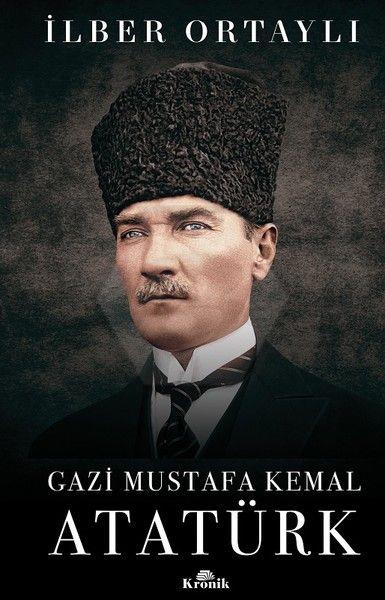 Gazi Mustafa Kemal Atatürk (Ciltli)
