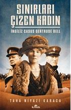 Sınırları Çizen Kadın - İngiliz Casus Gertrude Bell