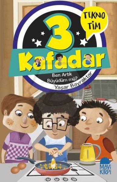 3 Kafadar Tekno Tim - Ben Artık Büyüdüm mü?