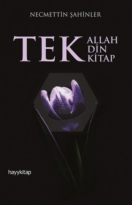 Tek Allah. Tek Din. Tek Kitap