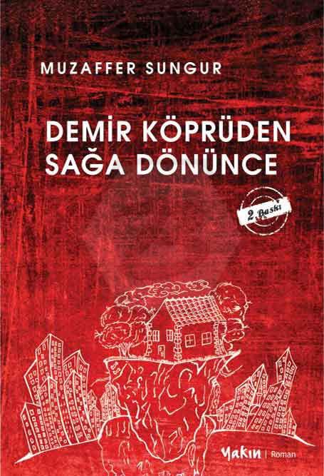 Demir Köprüden Sağa Dönünce