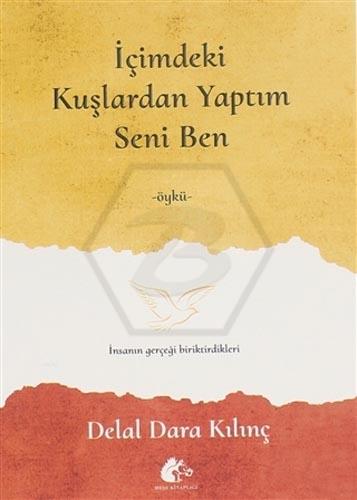 İçimdeki Kuşlardan Yaptım Seni Ben