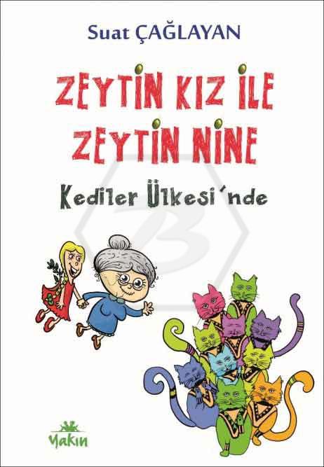 Zeytin Kız ile Zeytin Nine Kediler Ülkesinde