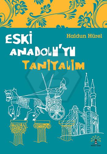 Eski Anadoluyu Tanıyalım