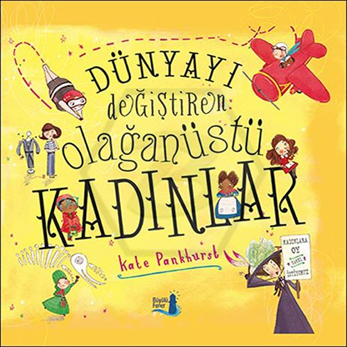 Dünyayı Değiştiren Olağanüstü Kadınlar (Ciltli)