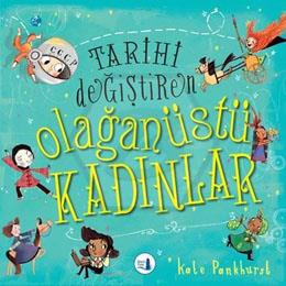 Tarihi Değiştiren Olağanüstü Kadınlar