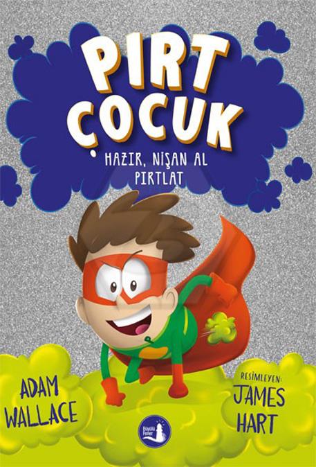 Pırt Çocuk 2 Hazır, Nişan Al Fırlat