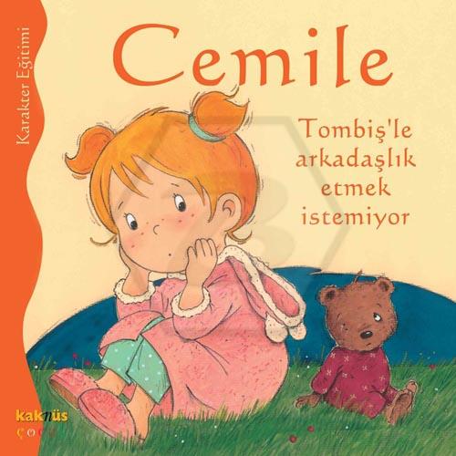 Cemile Tombişle Arkadaşlık Etmek İstemiyor