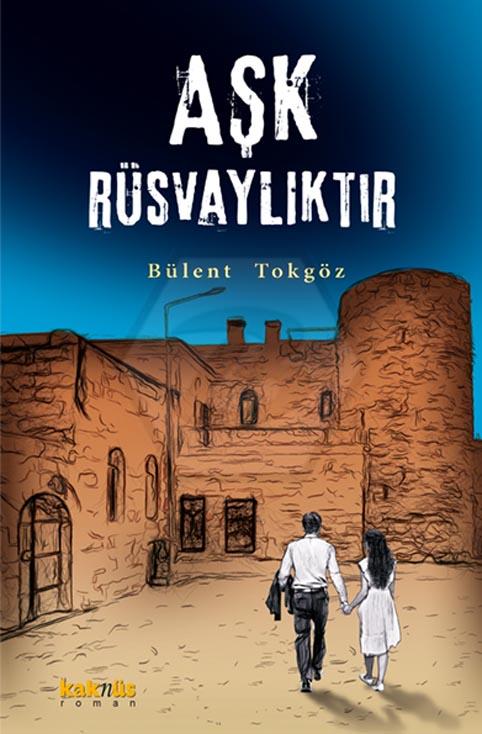Aşk Rüsvaylıktır