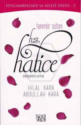 Hanımlar Sultanı Hz.Hatice