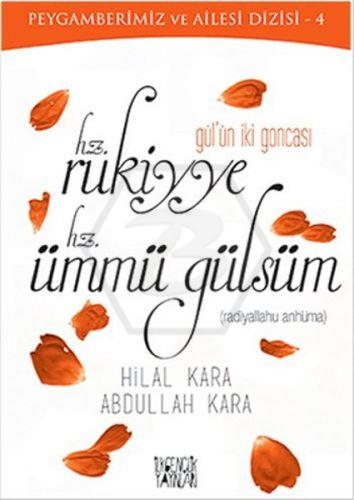 Gül ün İki Goncası Hz. Rukiyye - Hz. Ümmü Gülsüm