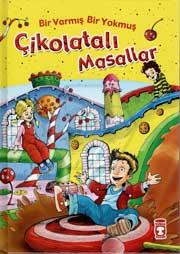 Çikolatalı Masallar - Bir Varmış Bir Yokmuş (Ciltli); Masal Hazinesi, 5+ Yaş