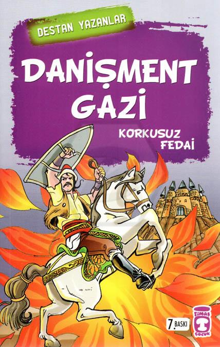 Danişment Gazi; Korkusuz Fedai