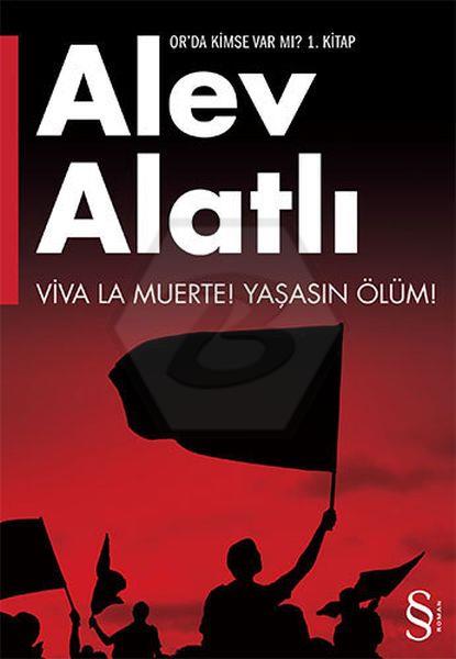 Or’da Kimse Varmı ? 1.Kitap - Viva La Muerte! - Yaşasın Ölüm!