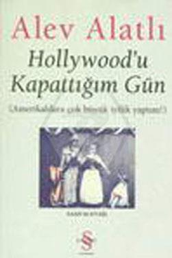 Hollywoodu Kapattığım Gün