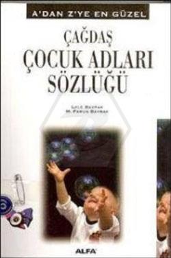 ÇAĞDAŞ ÇOCUK ADLARI SÖZLÜĞÜ