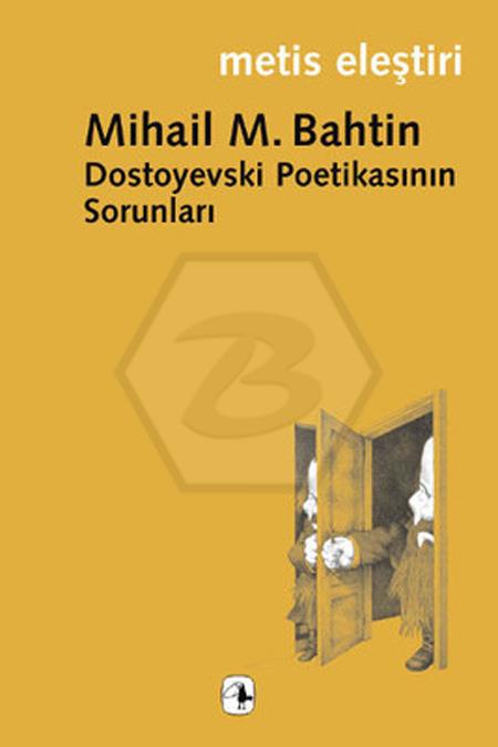 Dostoyevski Poetikasının Sorunları - Metis