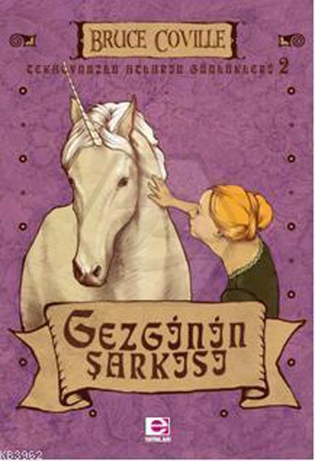 Tekboynuzlu Atların Günlükleri 2 - Gezginİn Şarkısı