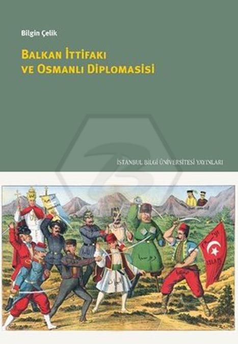 Balkan İttifakı Ve Osmanlı Diplomasisi