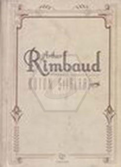 Arthur Rimbaud - Bütün Şiirleri