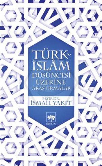 Türk - İslam Düşüncesi Üzerine Araştırmalar