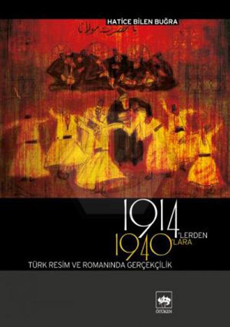 1914lerden 1940lara Türk Resim ve Romanında Gerçekçilik
