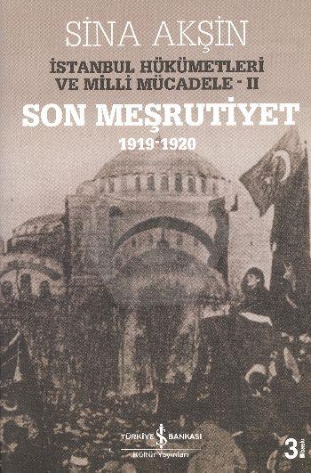 İstanbul Hükümetleri ve Milli Mücadele Cilt: 2 (Son Meşrutiyet 1919-1920)