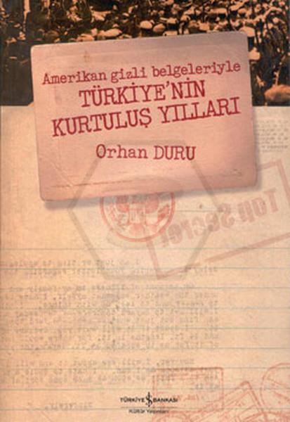 Amerikan Gizli Belgelerinde Türkiye Nin Kurtuluş S