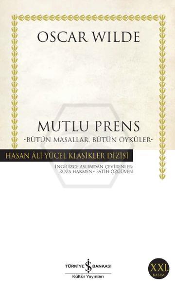 Mutlu Prens-Bütün Masallar. Bütün Öyküler(K.Kapak)