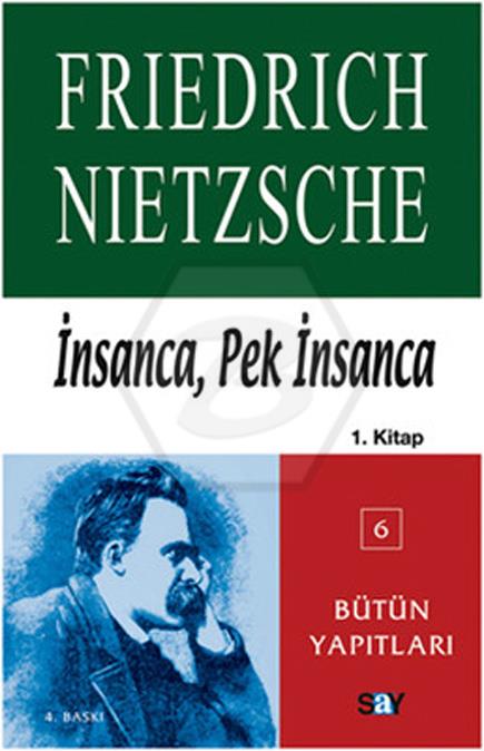 Nıetzsche Kit 6 -  İnsanca Pek İnsanca 1.Kitap