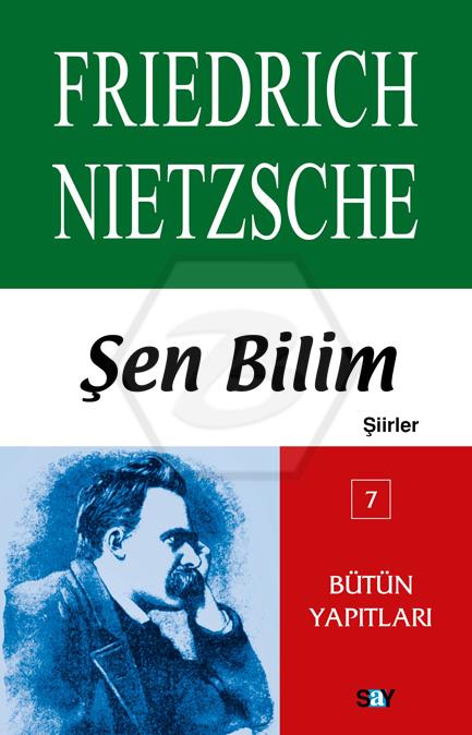 Nıetzsche Kit 7 - Şen Bilim (Şiirler)