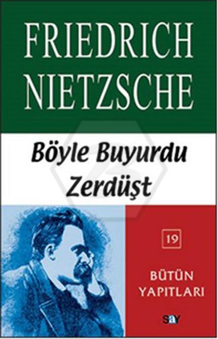 Nıetzsche Kit 19 - Böyle Buyurdu Zerdüşt 