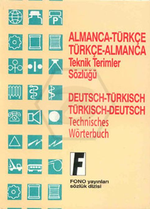 Almanca-Türkçe - Türkçe-Almanca Teknik Terimler Sözlüğü