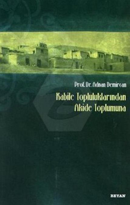 Kabile Topluluklarından Akide Toplumuna