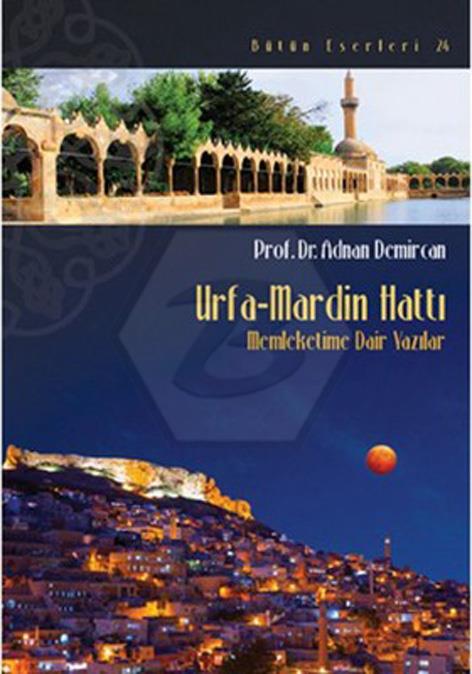 Urfa Mardin Hattı Memleketime Dair Yazılar
