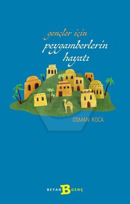 Gençler İçin Peygamberlerin Hayatı